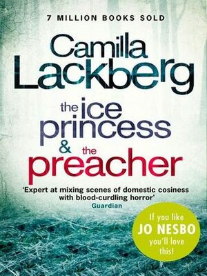The Ice Princess and The Preacher by Camilla Läckberg