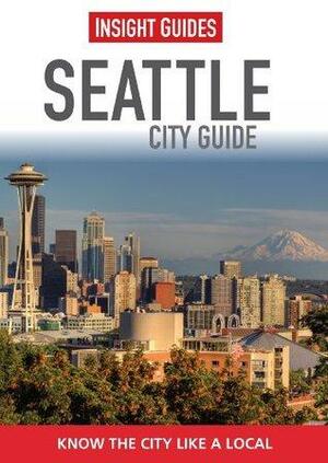 Insight Guides: Seattle City Guide by Insight Guides