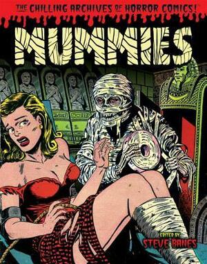 Mummies!: Classic Monsters of Pre-Code Horror Comics by Steve Banes, Craig Yoe