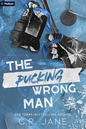 The Pucking Wrong Man by C.R. Jane