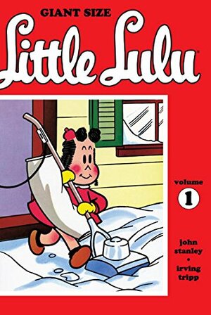 Giant Size Little Lulu, Volume 1 by Irving Tripp, John Stanley