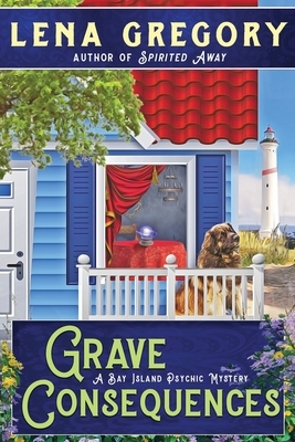 Grave Consequences by Lena Gregory