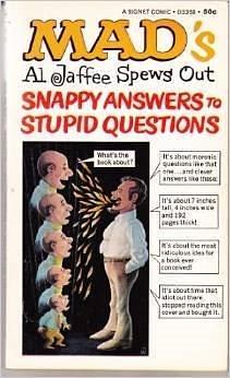 Mad's Snappy Answers to Stupid Questions by Don Martin