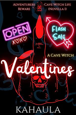 A Cave Witch Valentines (Cave Witch Life Book 1) by Kahaula