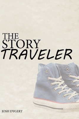 The Story Traveler by Josh Dygert