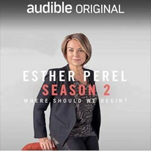 Where Should We Begin? - Season Two by Esther Perel