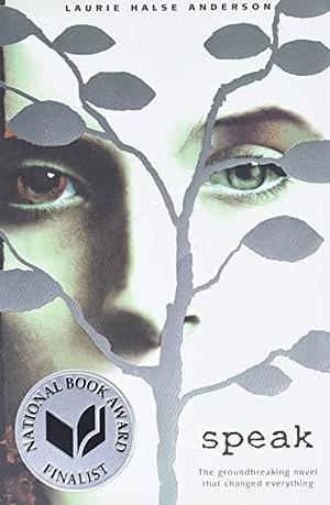 Speak by Laurie Halse Anderson