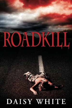 Roadkill by Daisy White