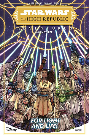 Star Wars: The High Republic Adventures, Vol. 3: For Light And Life! by Daniel José Older, Harvey Tolibao