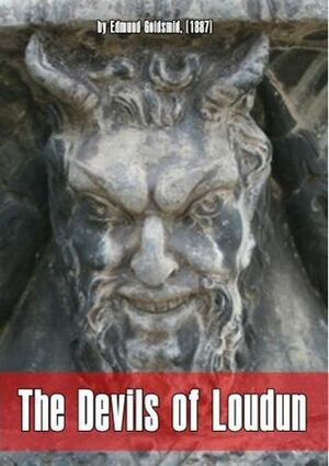 The Devils of Loudun by Des Niau, Edmund Goldsmid