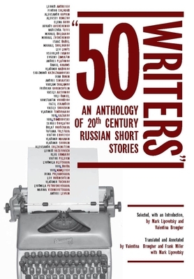 50 Writers: An Anthology of 20th Century Russian Short Stories by 