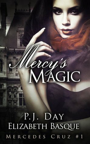 Mercy's Magic by P.J. Day, Elizabeth Basque