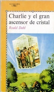 Charlie y el gran ascensor de cristal by Roald Dahl