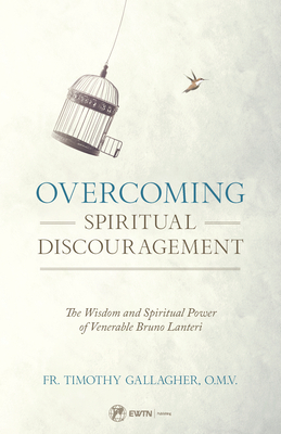 Overcoming Spiritual Discouragement by 