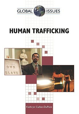 Human Trafficking by Kathryn Cullen-DuPont