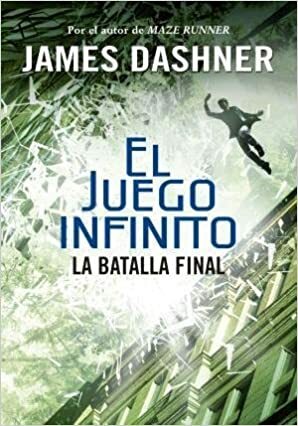 La Batalla Final by James Dashner