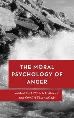 The Moral Psychology of Anger by 