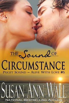 The Sound of Circumstance by Susan Ann Wall
