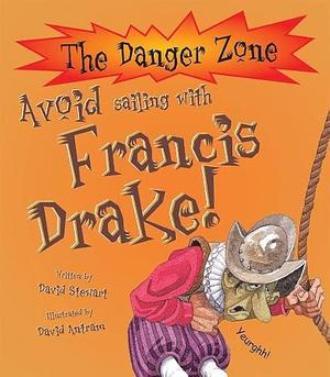 Avoid Sailing with Francis Drake by David Salariya, Karen Smith, Karen Smith