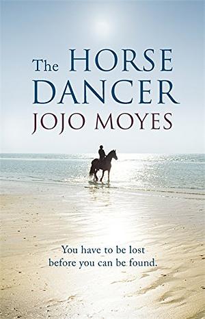 The Horse Dancer by Jojo Moyes