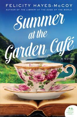 Summer at the Garden Cafe by Felicity Hayes-McCoy