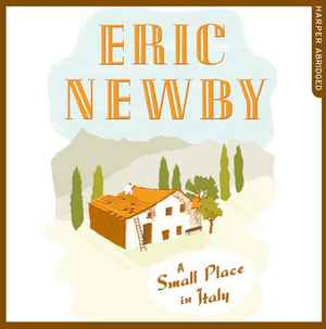 A Small Place in Italy by Eric Newby
