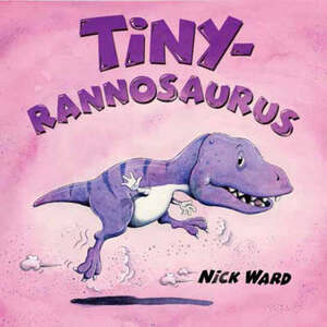 Tiny-Rannosaurus. by Nick Ward by Nick Ward