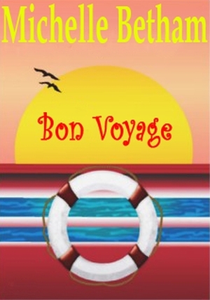 Bon Voyage by Michelle Betham