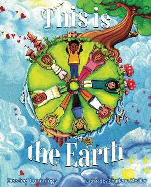 This Is The Earth by Deedee Cummings