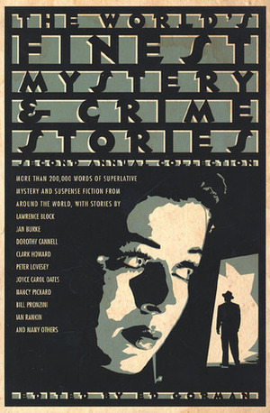 The World's Finest Mystery and Crime Stories 2: Second Annual Collection by S.J. Rozan, Thomas Wöertche, Gary Phillips, Jan Burke, George A. Easter, Christine Matthews, Miguel Agustí, Stuart M. Kaminsky, Denise Mina, Les Roberts, Dorothy Cannell, Joyce Carol Oates, Bill Pronzini, Edward D. Hoch, Camille Minichino, Peter Robinson, John Lutz, Joseph Hansen, Maxim Jakubowski, Clark Howard, Gillian Linscott, Brendan DuBois, Lawrence Block, Doug Allyn, Stanley Cohen, Jürgen Ehlers, Donald E. Westlake, Robert Barnard, Jon L. Breen, Noreen Ayres, Peter Lovesey, Edo Van Belkom, Peter Crowther, Mat Coward, Nancy Pickard, Richard Laymon, Ed Gorman, Lucy Sussex, David Honeybone, Ed McBain, Kristine Kathryn Rusch, Robert J. Randisi, Bob Mendes, Ian Rankin