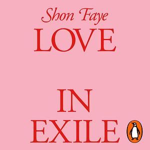 Love in Exile by Shon Faye