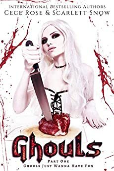 Ghouls Just Wanna Have Fun by Cece Rose, Scarlett Snow