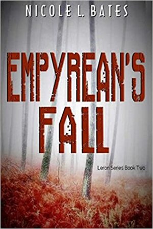 Empyrean's Fall by Nicole L. Bates