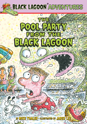 The Pool Party from the Black Lagoon by Mike Thaler