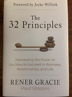 The 32 Principles  by Rener Gracie