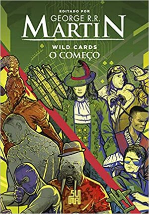 Wild Cards - O Comeco by George R.R. Martin