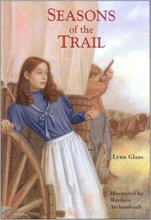 Seasons of the Trail by Lynn Glaze