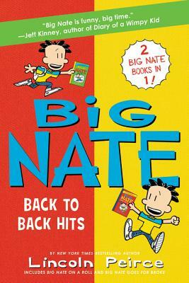 Big Nate: Back to Back Hits: On a Roll and Goes for Broke by Lincoln Peirce