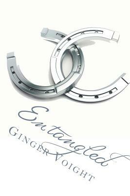 Entangled: Book 2 of the Fullerton Family Saga by Ginger Voight