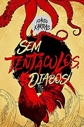 Sem tentáculos, diabos! by Flávio Karras