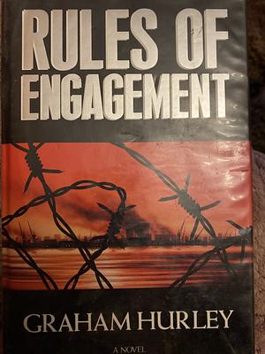 Rules of Engagement by Graham Hurley