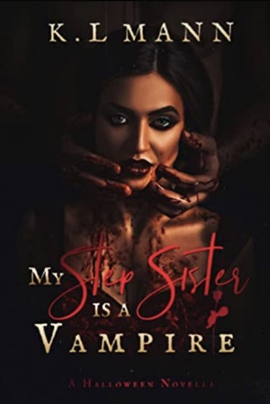 My Step Sister is A Vampire by K.L. Mann