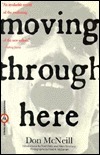 Moving Through Here by Don McNeill