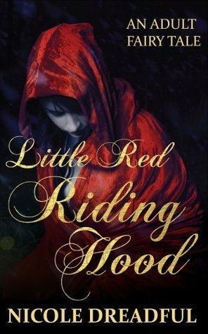 Little Red Riding Hood by Nicole Dreadful
