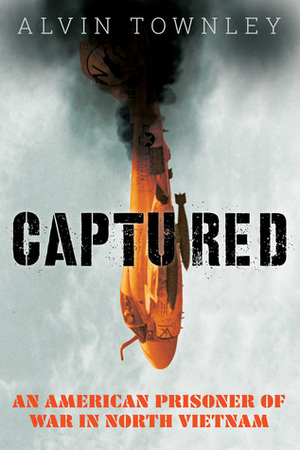 Captured: An American Prisoner of War in North Vietnam (Scholastic Focus) by Alvin Townley