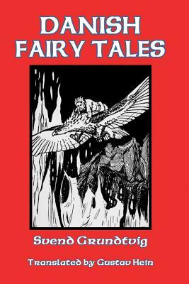 Danish Fairy Tales by Svend Grundtvig