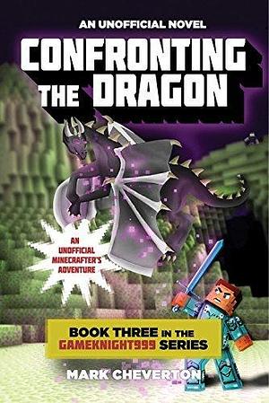 Confronting the Dragon by Mark Cheverton, Mark Cheverton