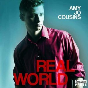 Real World by Amy Jo Cousins