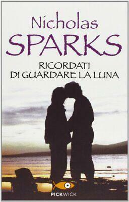 Ricordati di guardare la luna by Nicholas Sparks