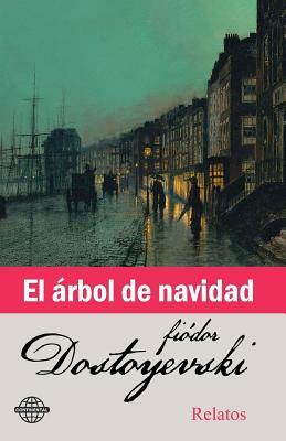 El árbol de navidad by Fyodor Dostoevsky